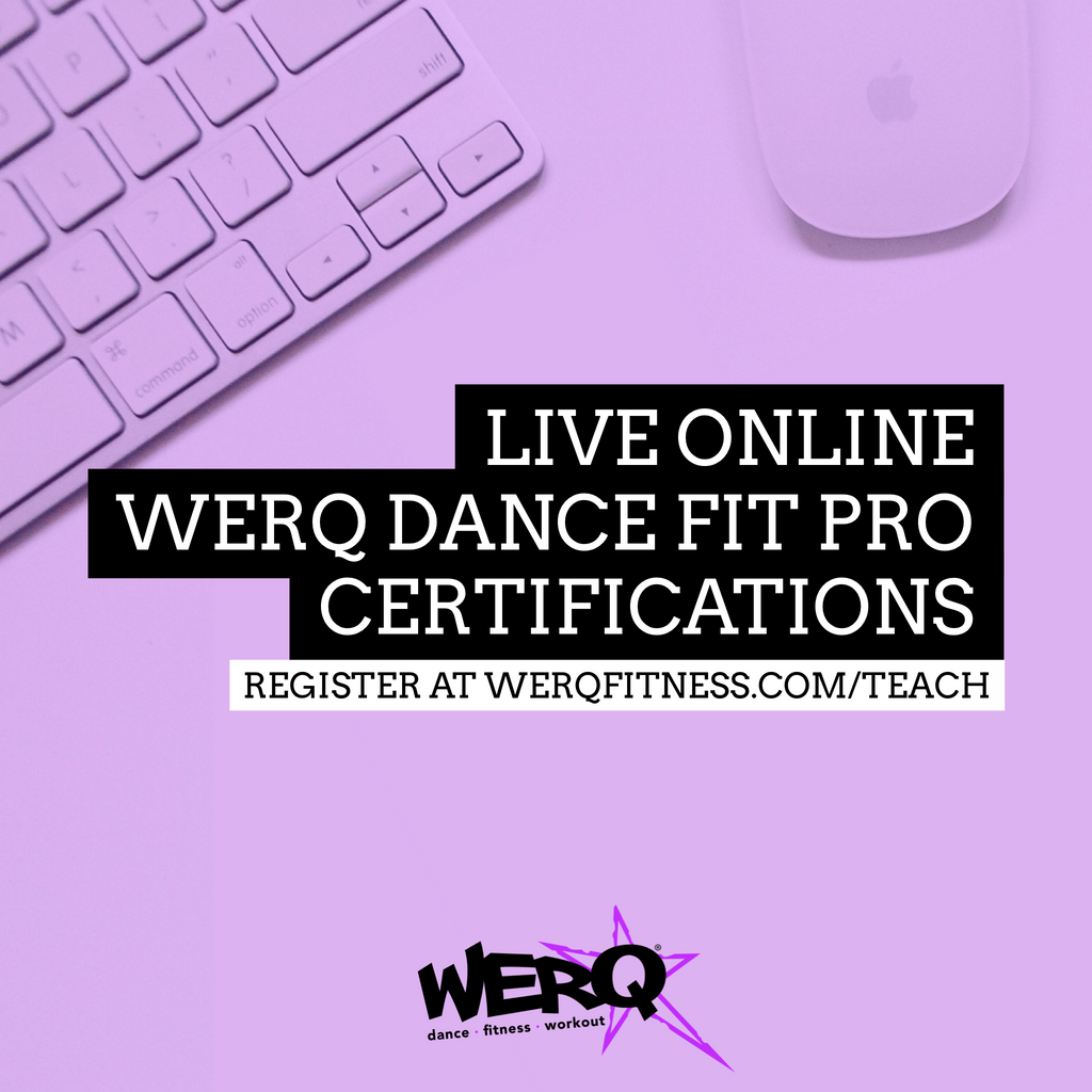 LIVE Online WERQ Dance Fit Pro Certifications