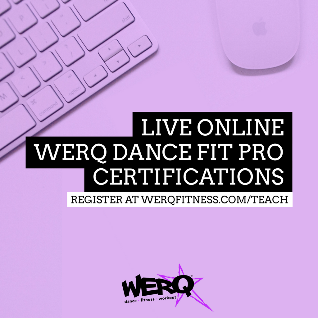 LIVE Online WERQ Dance Fit Pro Certifications – The WERQ Shop ...
