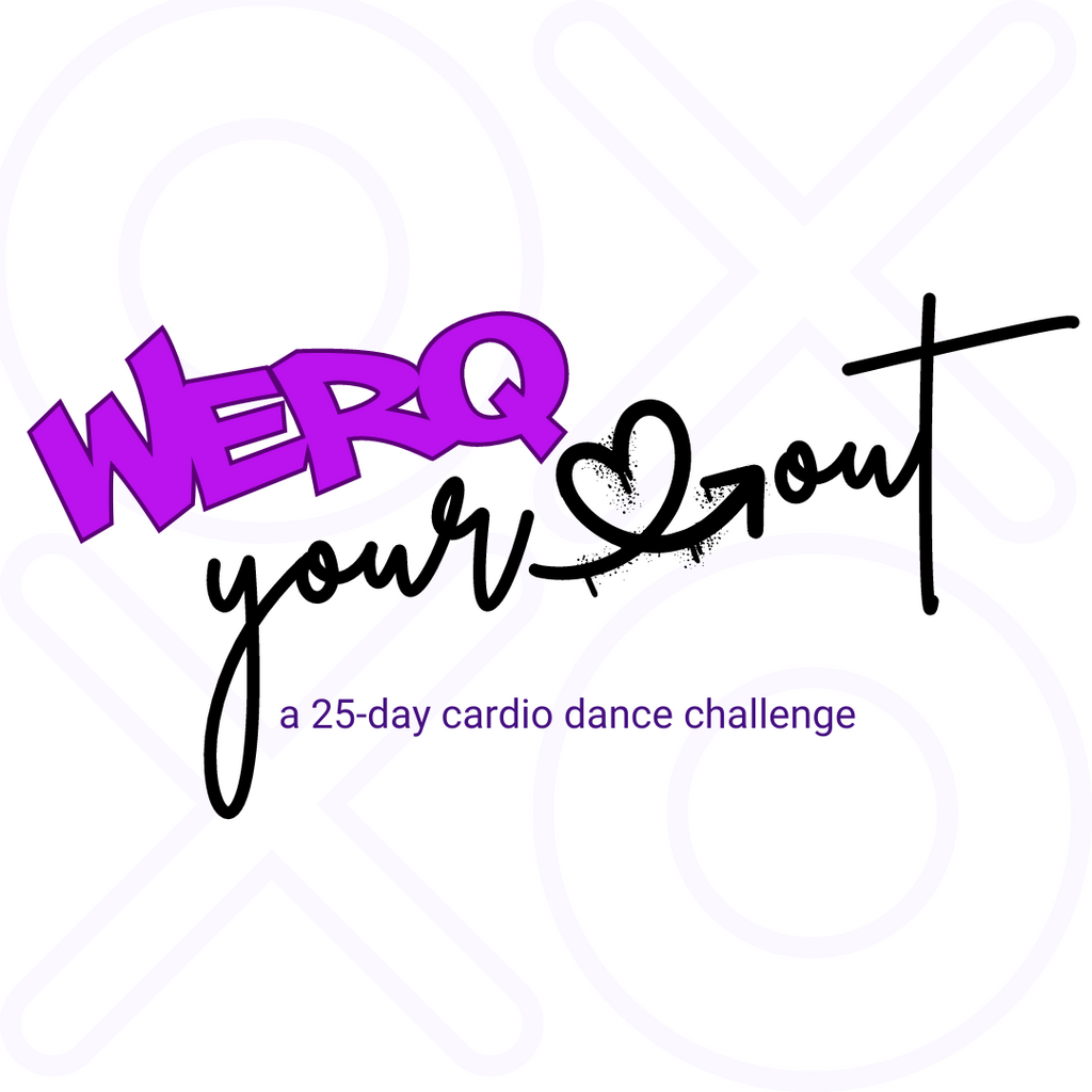 February 2024 WERQ Your Heart Out Challenge