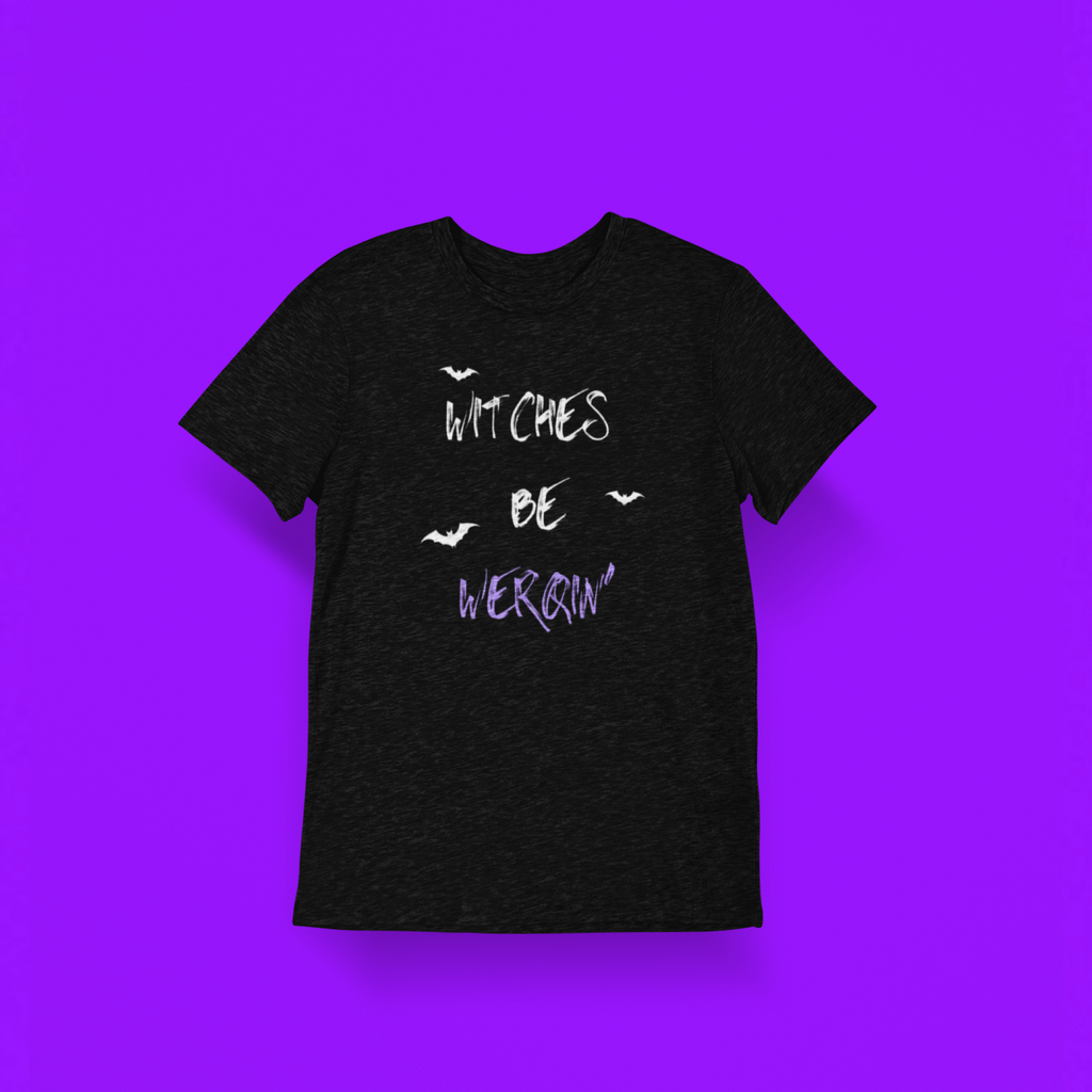 Witches Be WERQin’ Soft Tee